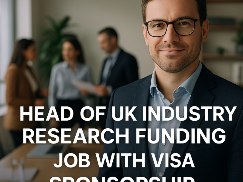 Head of UK Industry Research Funding Job with Visa Sponsorship