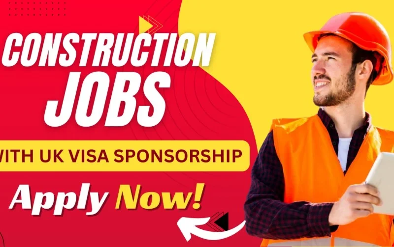 Relocate to the UK for construction jobs